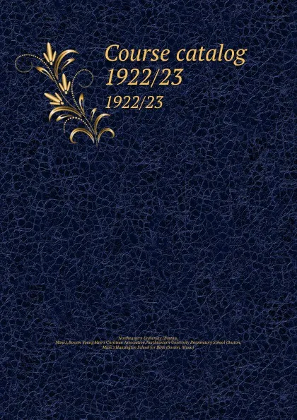 Обложка книги Course catalog. 1922/23, Northeastern University