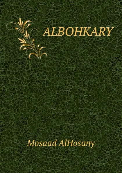 Обложка книги Albohkary, Mosaad AlHosany