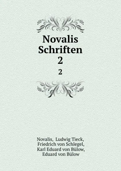 Обложка книги Novalis Schriften. 2, Ludwig Tieck Novalis
