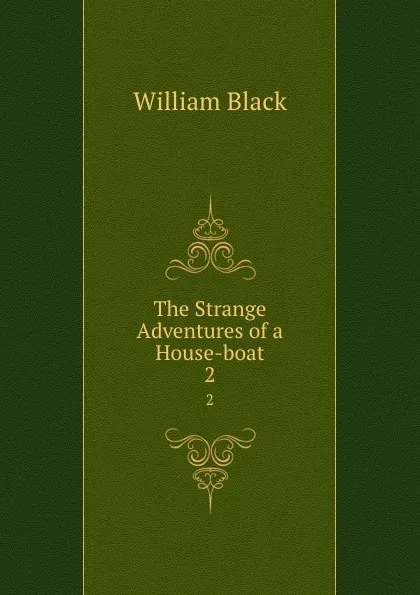 Обложка книги The Strange Adventures of a House-boat. 2, William Black