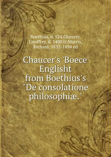 Обложка книги Chaucer.s .Boece. Englisht from Boethius.s 