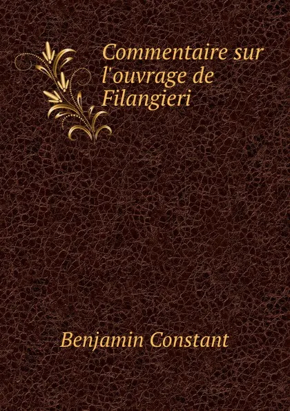 Обложка книги Commentaire sur l.ouvrage de Filangieri, Benjamin Constant