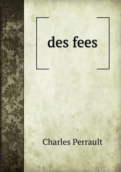 Обложка книги des fees, Charles Perrault
