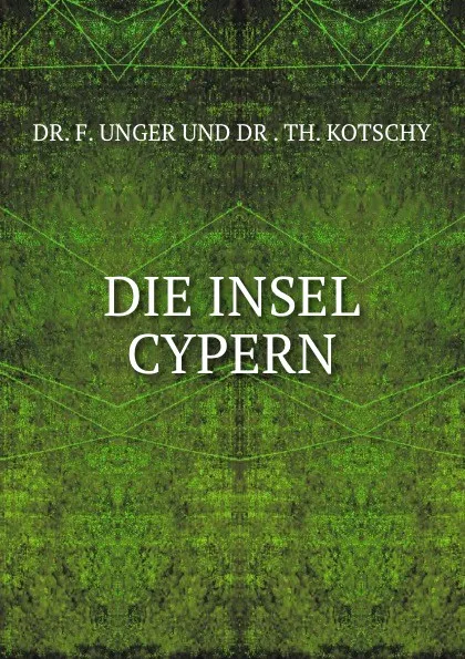 Обложка книги DIE INSEL CYPERN, F. Unger