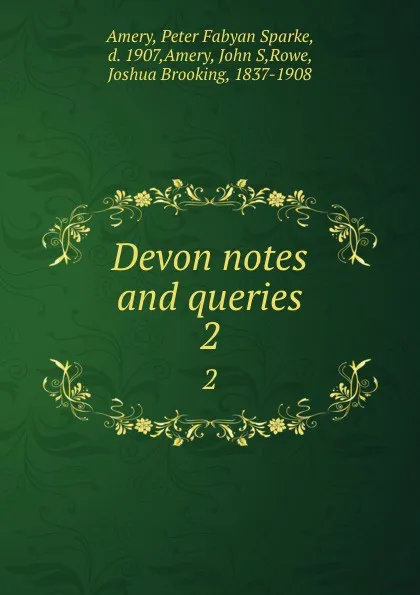 Обложка книги Devon notes and queries. 2, Peter Fabyan Sparke Amery