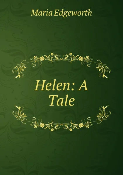 Обложка книги Helen: A Tale, Maria Edgeworth