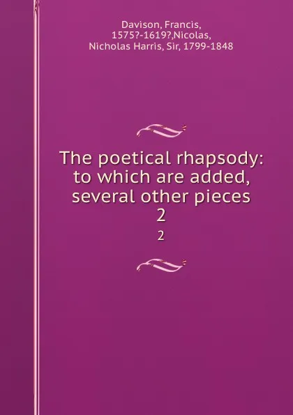 Обложка книги The poetical rhapsody: to which are added, several other pieces. 2, Francis Davison