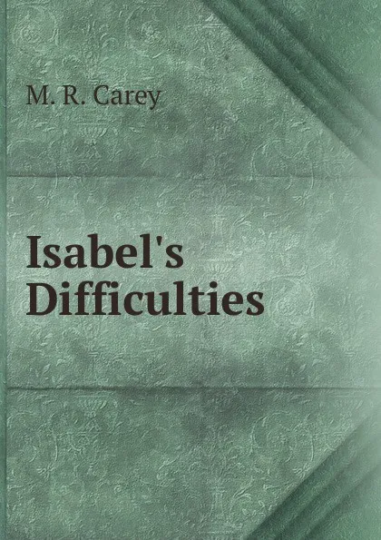 Обложка книги Isabel.s Difficulties, M.R. Carey