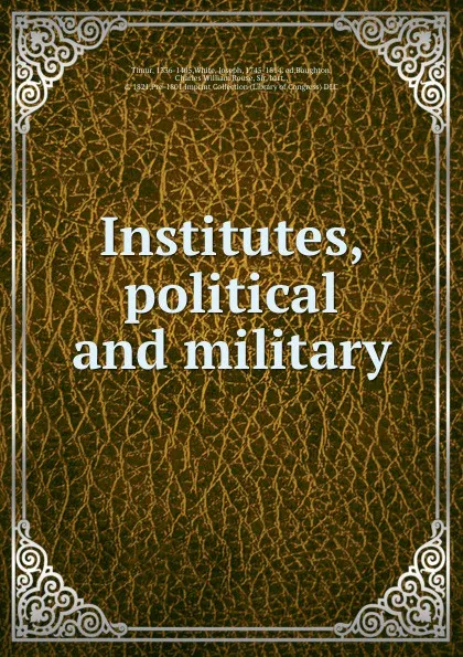 Обложка книги Institutes, political and military, Timur