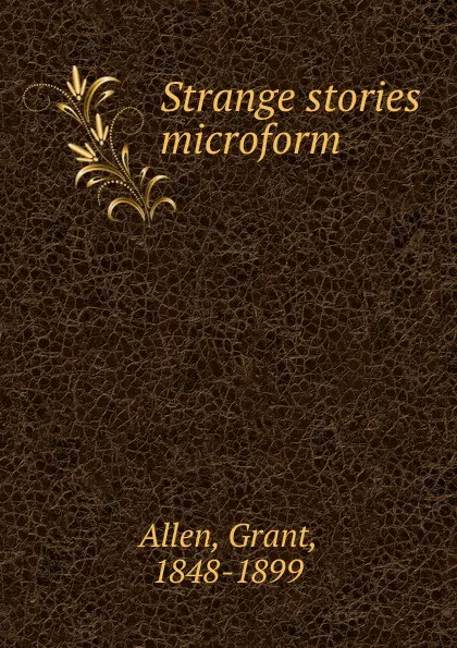 Обложка книги Strange stories microform, Grant Allen