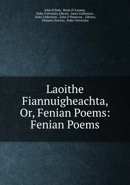 Обложка книги Laoithe Fiannuigheachta, Or, Fenian Poems: Fenian Poems, John O'Daly