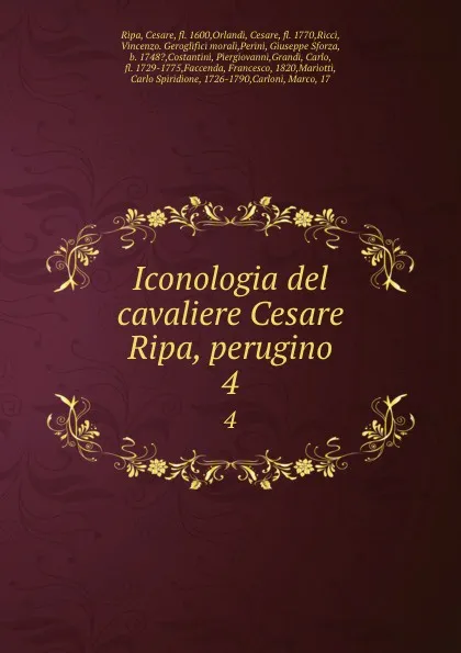 Обложка книги Iconologia del cavaliere Cesare Ripa, perugino. 4, Cesare Ripa