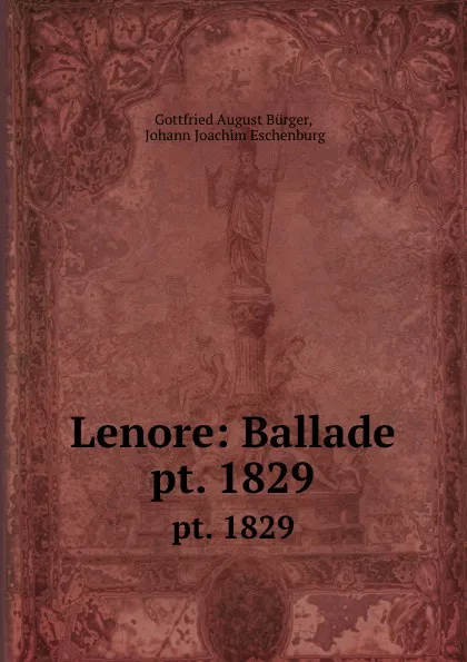 Обложка книги Lenore: Ballade. pt. 1829, Gottfried August Bürger