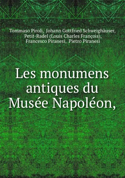 Обложка книги Les monumens antiques du Musee Napoleon,, Tommaso Piroli