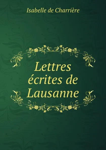 Обложка книги Lettres ecrites de Lausanne, Isabelle de Charrière