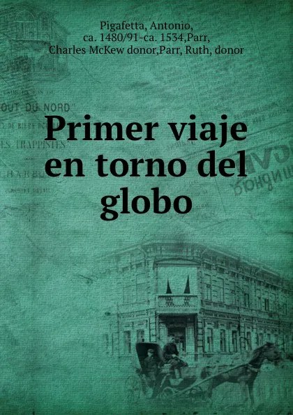 Обложка книги Primer viaje en torno del globo, Antonio Pigafetta