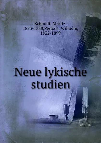 Обложка книги Neue lykische studien, Moritz Schmidt