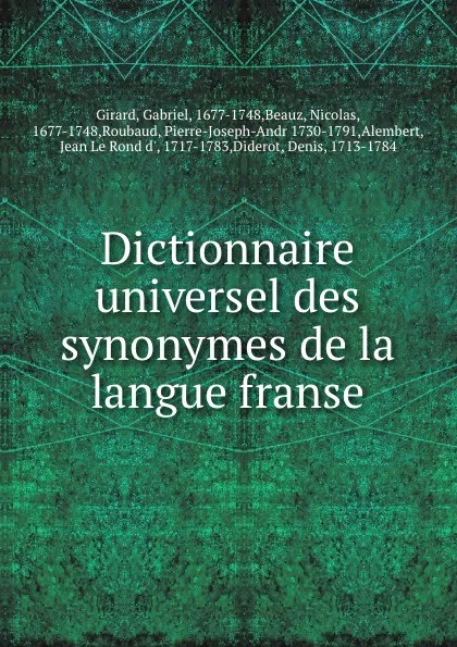 Обложка книги Dictionnaire universel des synonymes de la langue franse, Gabriel Girard