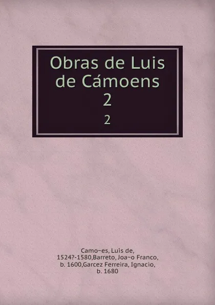 Обложка книги Obras de Luis de Camoens. 2, Luís de Camões