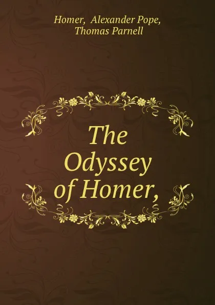 Обложка книги The Odyssey of Homer,, Alexander Pope Homer