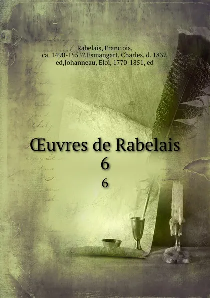 Обложка книги OEuvres de Rabelais. 6, François Rabelais