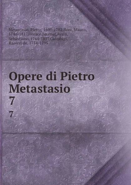 Обложка книги Opere di Pietro Metastasio. 7, Pietro Metastasio