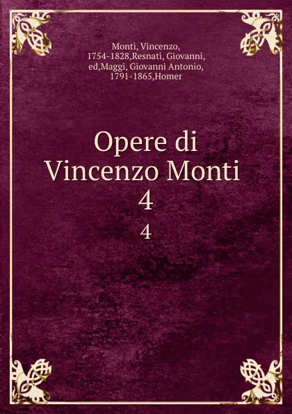 Обложка книги Opere di Vincenzo Monti . 4, Vincenzo Monti