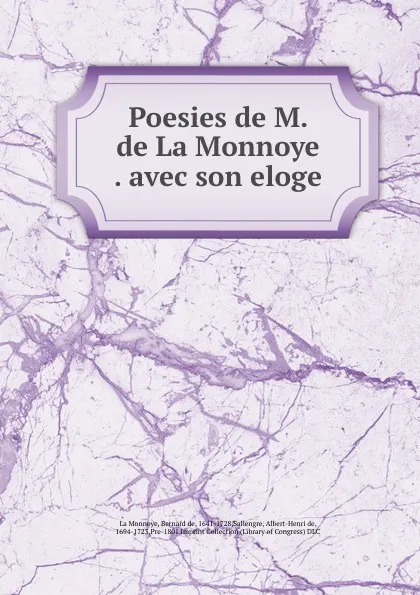 Обложка книги Poesies de M. de La Monnoye . avec son eloge, Bernard de La Monnoye