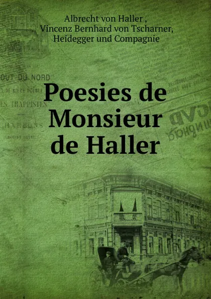 Обложка книги Poesies de Monsieur de Haller, Albrecht von Haller