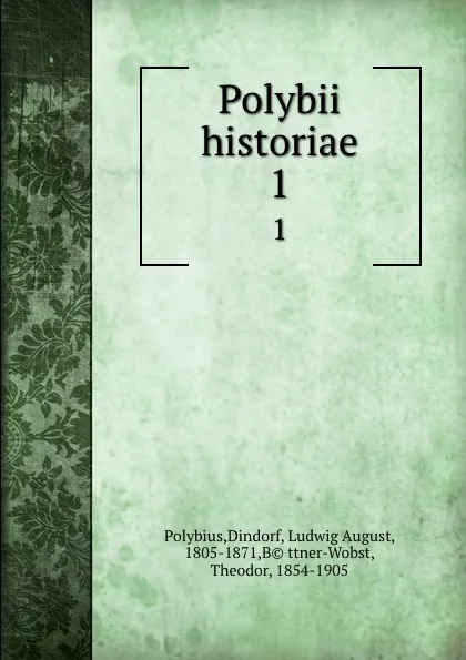 Обложка книги Polybii historiae. 1, Dindorf Polybius