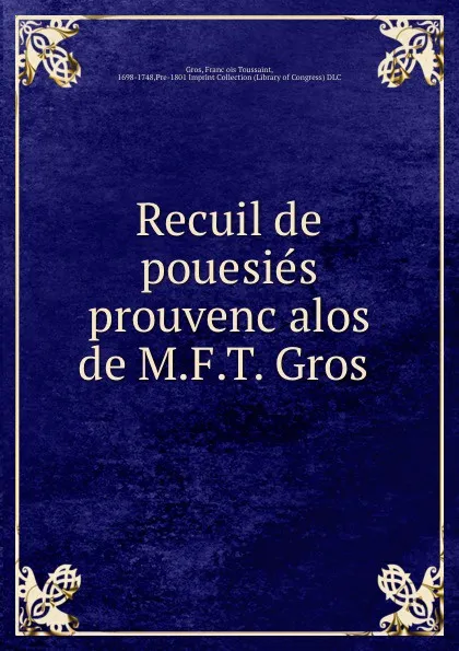 Обложка книги Recuil de pouesies prouvencalos de M.F.T. Gros, François Toussaint Gros