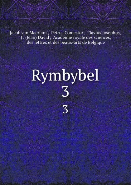 Обложка книги Rymbybel. 3, Jacob van Maerlant