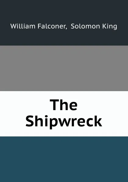 Обложка книги The Shipwreck., William Falconer