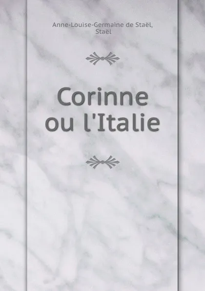 Обложка книги Corinne ou l.Italie, Anne-Louise-Germaine de Staël