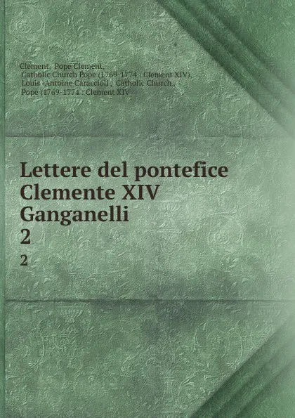 Обложка книги Lettere del pontefice Clemente XIV Ganganelli. 2, Pope Clement Clement