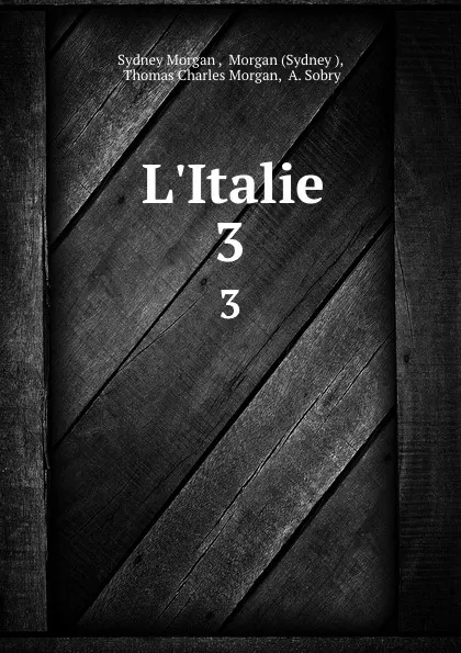 Обложка книги L.Italie. 3, Sydney Morgan