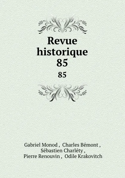 Обложка книги Revue historique. 85, Gabriel Monod