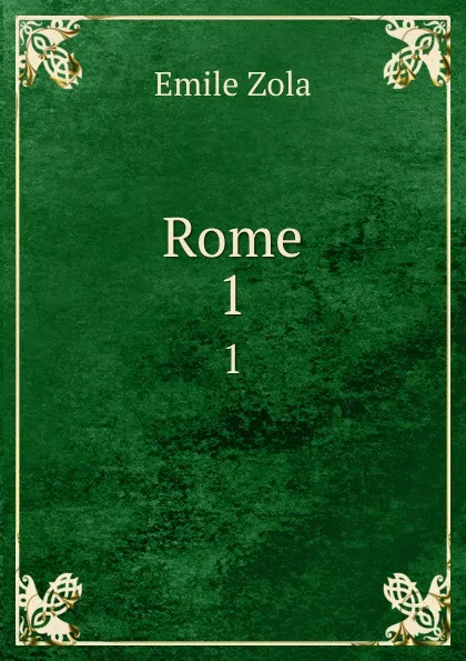 Обложка книги Rome. 1, Zola Emile