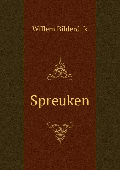 Обложка книги Spreuken, Willem Bilderdijk