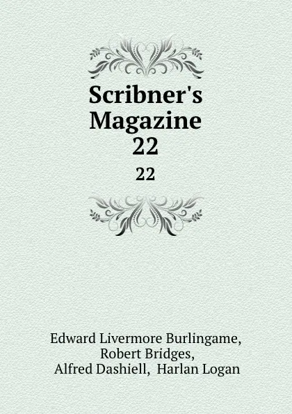 Обложка книги Scribner.s Magazine. 22, Edward Livermore Burlingame