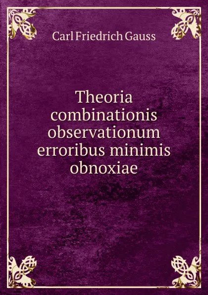 Обложка книги Theoria combinationis observationum erroribus minimis obnoxiae, Carl Friedrich Gauss