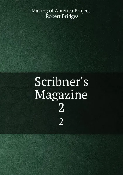 Обложка книги Scribner.s Magazine. 2, Robert Bridges