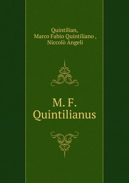 Обложка книги M. F. Quintilianus, Marco Fabio Quintiliano Quintilian