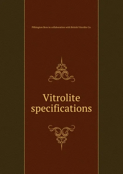 Обложка книги Vitrolite specifications., Pilkington Bros in collaboration with British Vitrolite