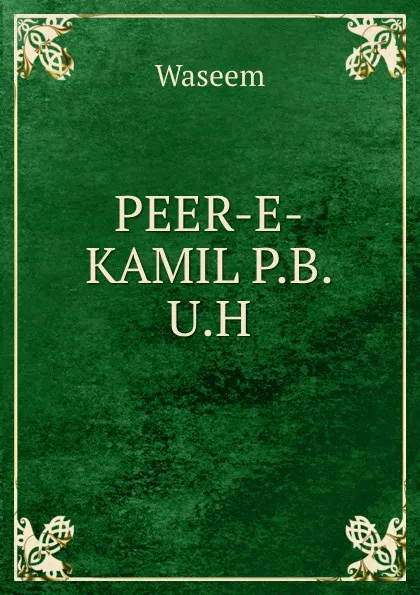 Обложка книги PEER-E-KAMIL P.B.U.H, Waseem