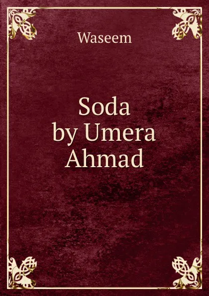 Обложка книги Soda by Umera Ahmad, Waseem