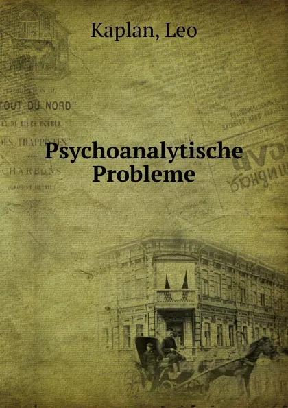 Обложка книги Psychoanalytische Probleme, Leo Kaplan