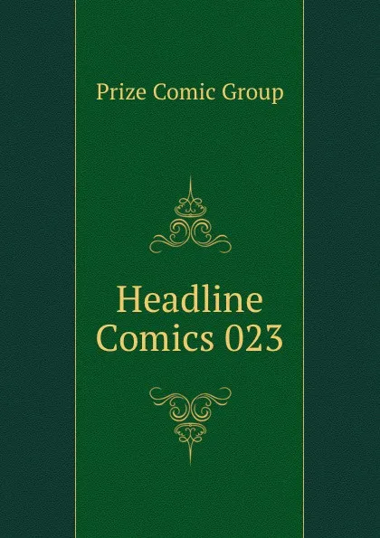 Обложка книги Headline Comics 023, Prize Comic Group