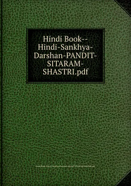 Обложка книги Hindi Book--Hindi-Sankhya-Darshan-PANDIT-SITARAM-SHASTRI.pdf, 