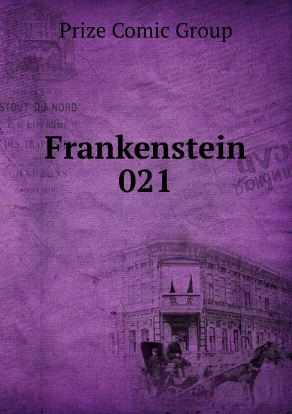 Обложка книги Frankenstein 021, Prize Comic Group